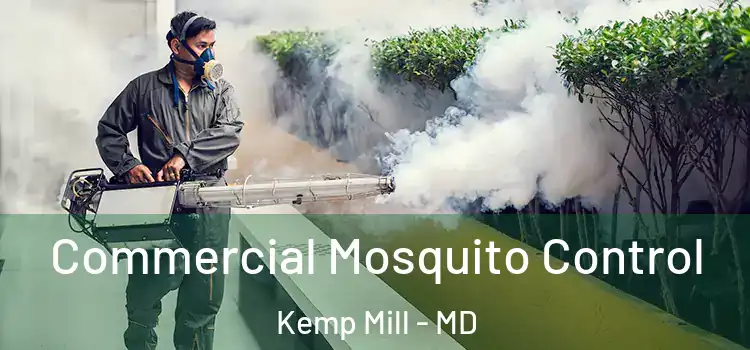  Commercial Mosquito Control Kemp Mill - MD