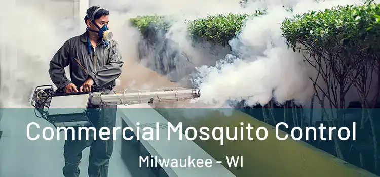  Commercial Mosquito Control Milwaukee - WI