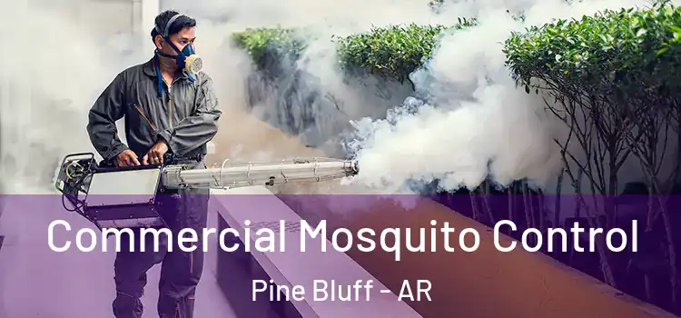  Commercial Mosquito Control Pine Bluff - AR