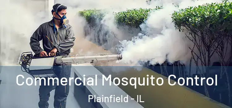 Commercial Mosquito Control Plainfield - IL