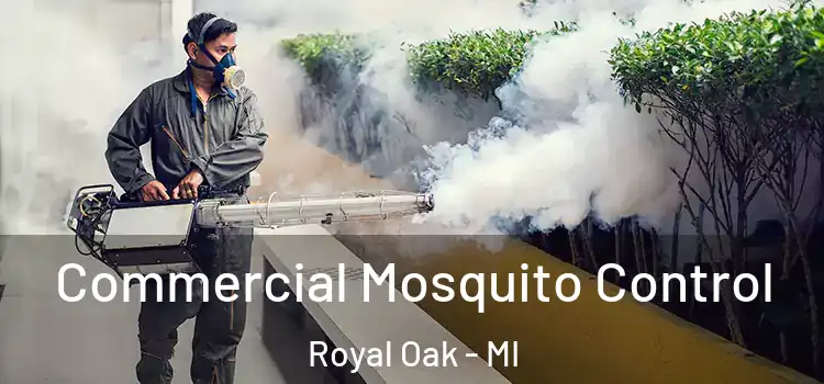 Commercial Mosquito Control Royal Oak - MI