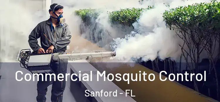  Commercial Mosquito Control Sanford - FL