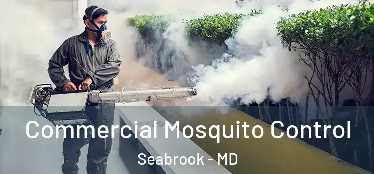  Commercial Mosquito Control Seabrook - MD