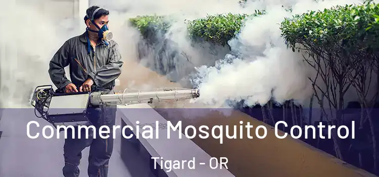 Commercial Mosquito Control Tigard - OR