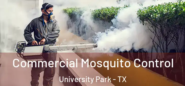  Commercial Mosquito Control University Park - TX