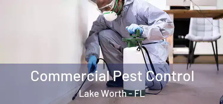 Commercial Pest Control Lake Worth - FL