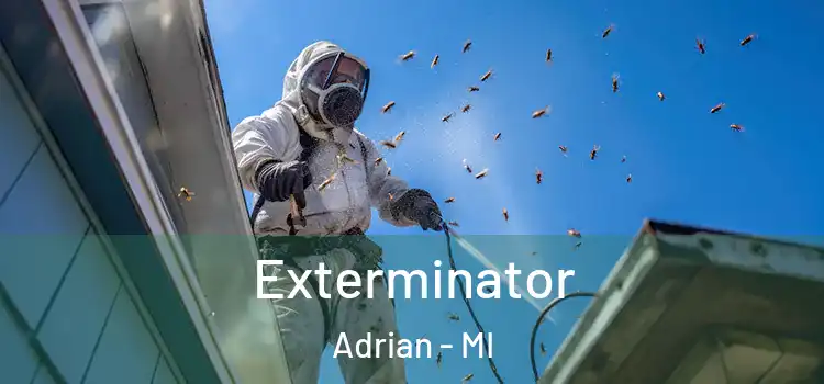 Exterminator Adrian - MI
