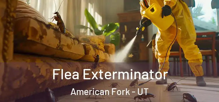  Flea Exterminator American Fork - UT