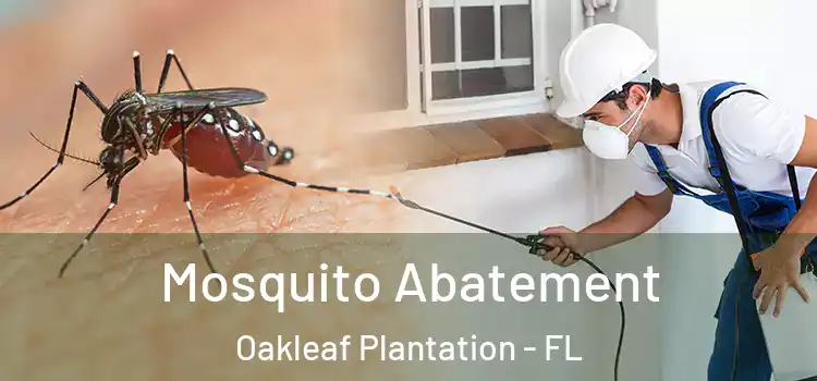 Mosquito Abatement Oakleaf Plantation - FL