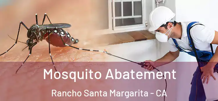  Mosquito Abatement Rancho Santa Margarita - CA