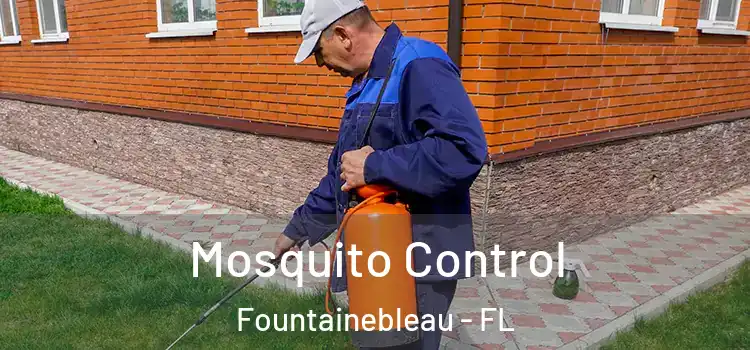  Mosquito Control Fountainebleau - FL