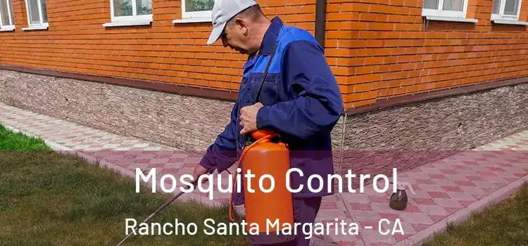  Mosquito Control Rancho Santa Margarita - CA