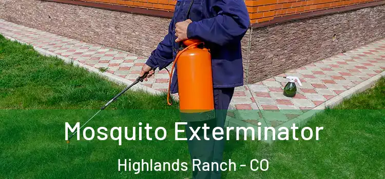  Mosquito Exterminator Highlands Ranch - CO