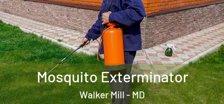  Mosquito Exterminator Walker Mill - MD