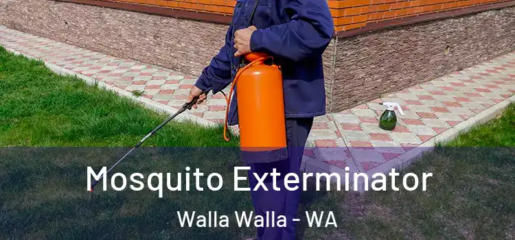  Mosquito Exterminator Walla Walla - WA