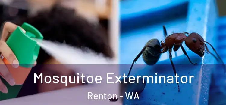  Mosquitoe Exterminator Renton - WA