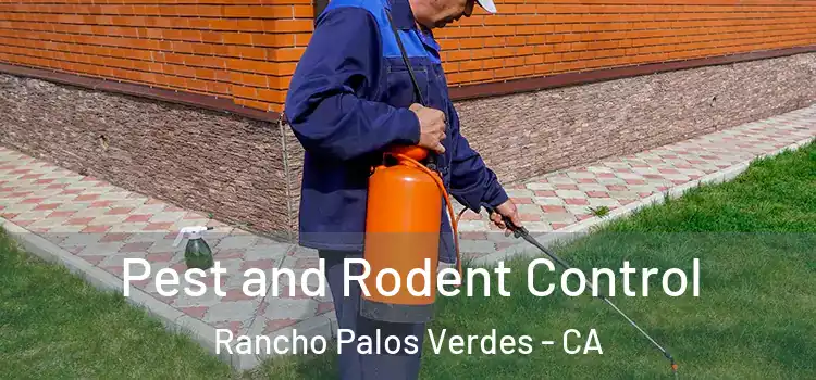  Pest and Rodent Control Rancho Palos Verdes - CA