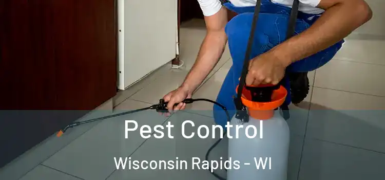 Pest Control Wisconsin Rapids - WI