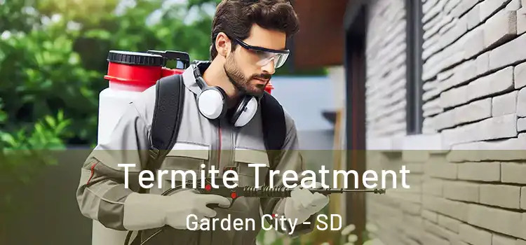  Termite Treatment Garden City - SD