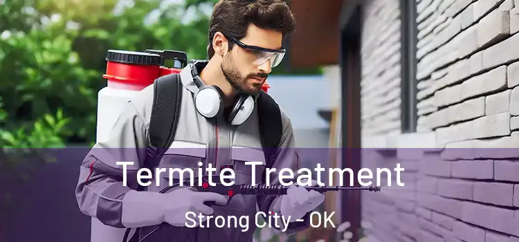  Termite Treatment Strong City - OK