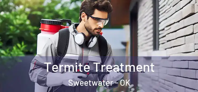  Termite Treatment Sweetwater - OK